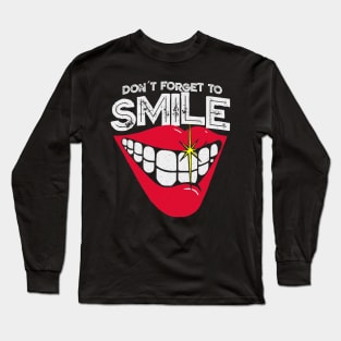 Don´t forget to Smile Long Sleeve T-Shirt